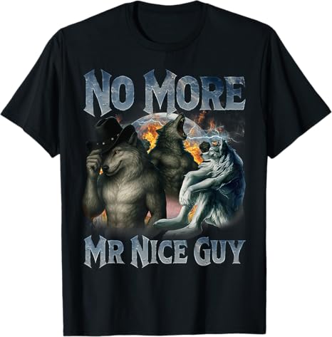 No More Mr Nice Guy Funny Alph - Street Fashion Guys บทวิจารณ์และราคา